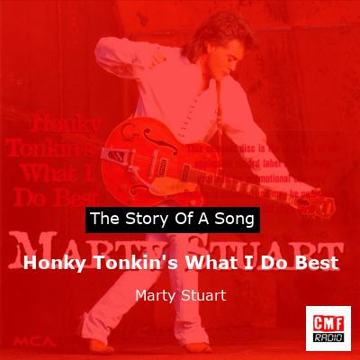 Honky Tonkin’s What I Do Best – Marty Stuart