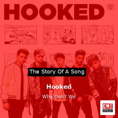 Hooked – Why Don’t We