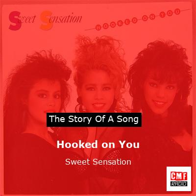 Wiki - Hooked On You — Sweet Sensation