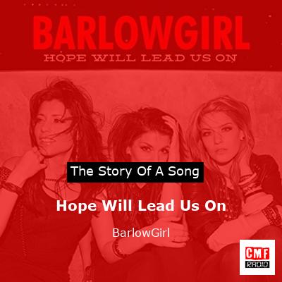 Hope Will Lead Us On – BarlowGirl