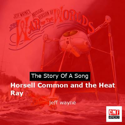 Horsell Common and the Heat Ray – jeff wayne