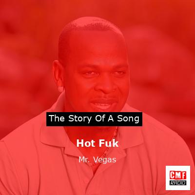 Hot Fuk – Mr. Vegas