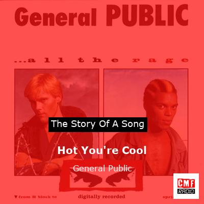 Hot You’re Cool – General Public