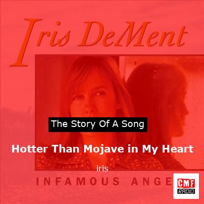 Hotter Than Mojave in My Heart – iris