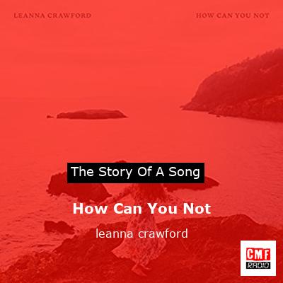 How Can You Not – leanna crawford