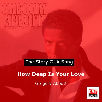 How Deep Is Your Love – Gregory Abbott