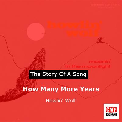 How Many More Years – Howlin’ Wolf
