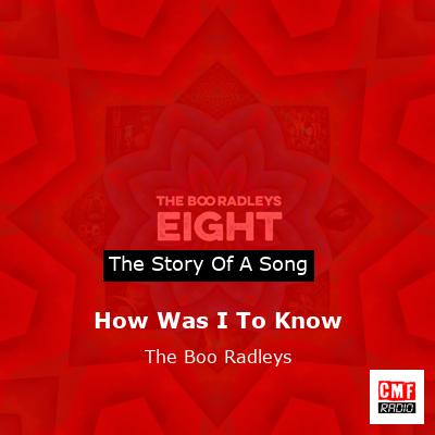 How Was I To Know – The Boo Radleys
