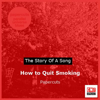 How to Quit Smoking – Papercuts