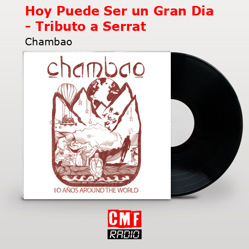 Hoy Puede Ser un Gran Dia – Tributo a Serrat – Chambao