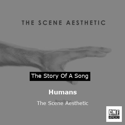 Humans – The Scene Aesthetic