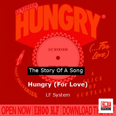 Hungry (For Love) – LF System