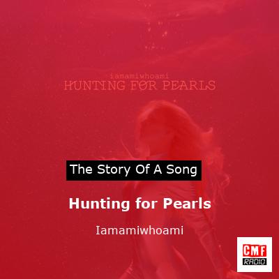 Hunting for Pearls – Iamamiwhoami