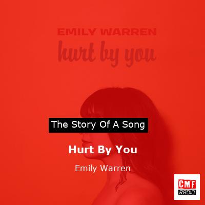 Hurt By You – Emily Warren