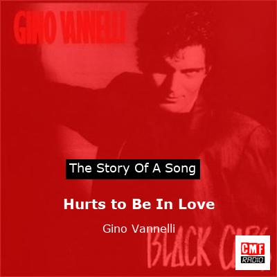 final cover Hurts to Be In Love Gino Vannelli