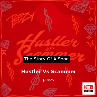 Hustler Vs Scammer – peezy
