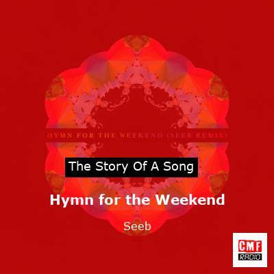 Hymn for the Weekend – Seeb
