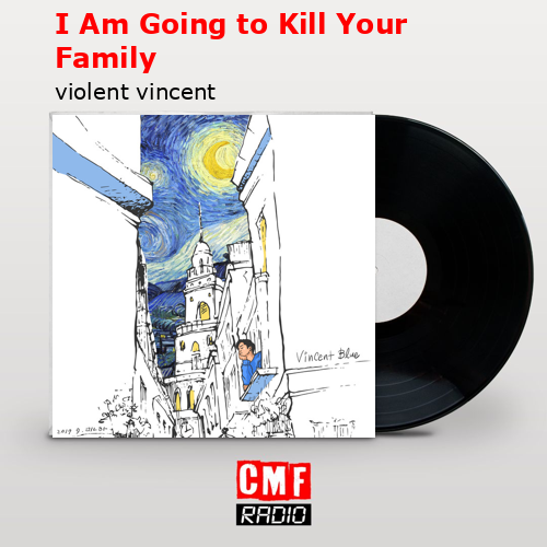final cover I Am Going to Kill Your Family violent vincent