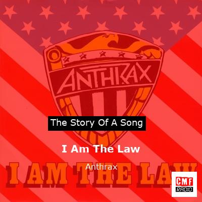 I Am The Law – Anthrax