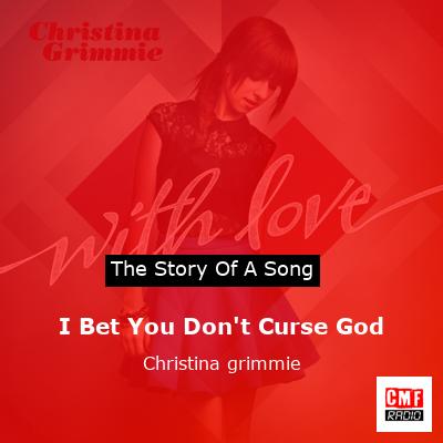 I Bet You Don’t Curse God – Christina grimmie