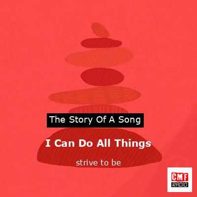 I Can Do All Things – strive to be