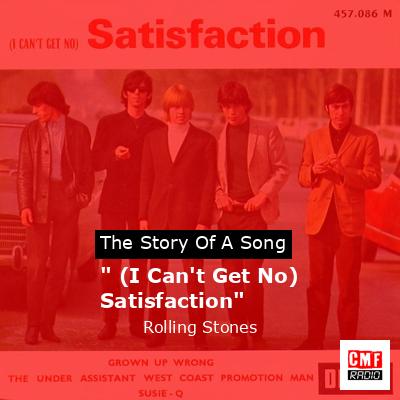 ” (I Can’t Get No) Satisfaction” – Rolling Stones
