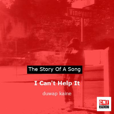 I Can’t Help It – duwap kaine
