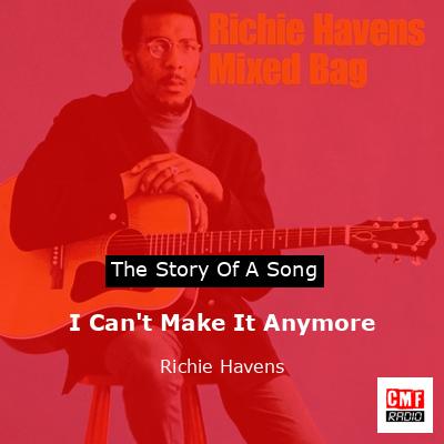 I Can’t Make It Anymore – Richie Havens