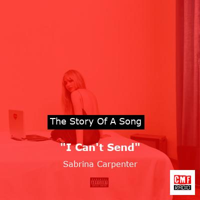 final cover I Cant Send Sabrina Carpenter