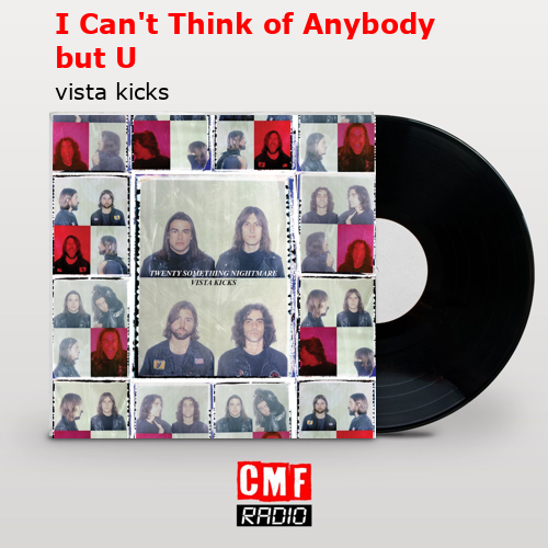 I Can’t Think of Anybody but U – vista kicks