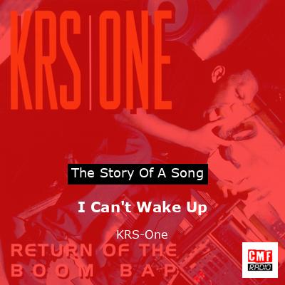 I Can’t Wake Up – KRS-One