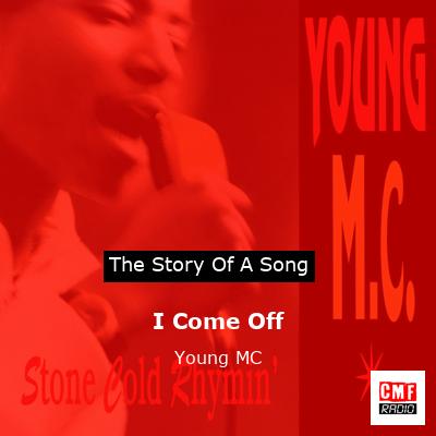 I Come Off – Young MC