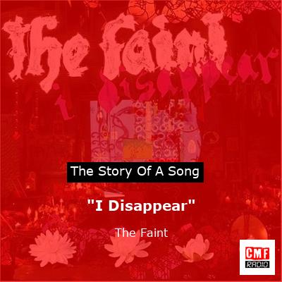 “I Disappear” – The Faint