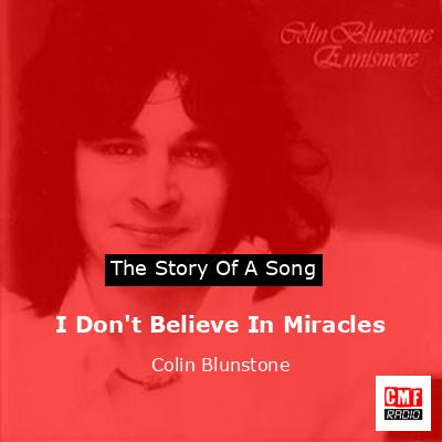 I Don’t Believe In Miracles – Colin Blunstone