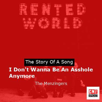 I Don’t Wanna Be An Asshole Anymore – The Menzingers