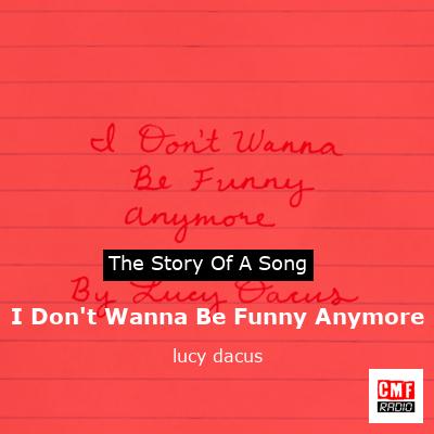 I Don’t Wanna Be Funny Anymore – lucy dacus