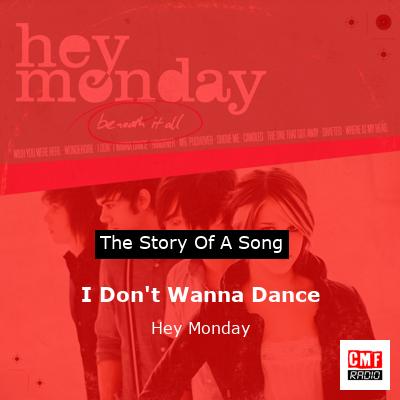 I Don’t Wanna Dance – Hey Monday