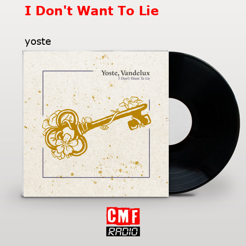 I Don’t Want To Lie – yoste