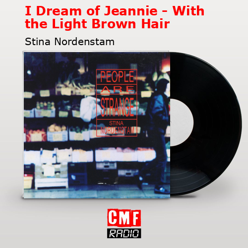 I Dream of Jeannie – With the Light Brown Hair – Stina Nordenstam