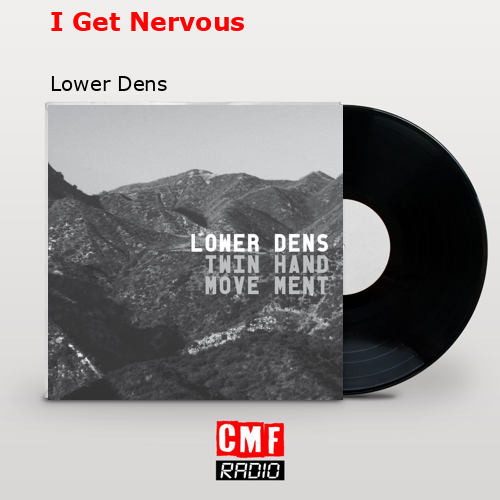 final cover I Get Nervous Lower Dens
