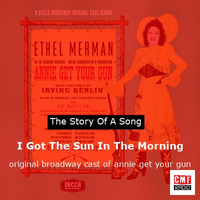 I Got The Sun In The Morning – original broadway cast of annie get your gun