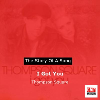 I Got You – Thompson Square