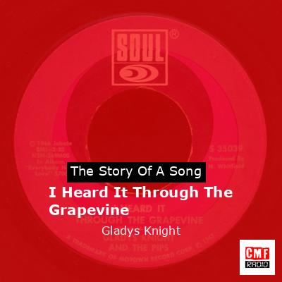 I Heard It Through The Grapevine – Gladys Knight
