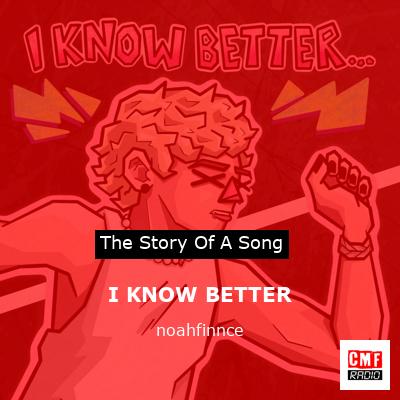 final cover I KNOW BETTER noahfinnce