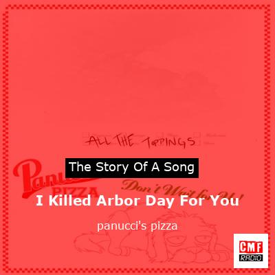 final cover I Killed Arbor Day For You panuccis pizza