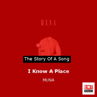 I Know A Place – MUNA