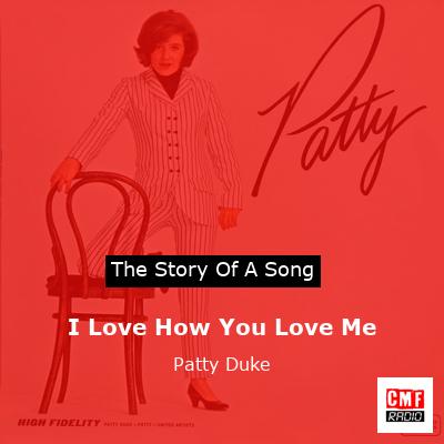 final cover I Love How You Love Me Patty Duke