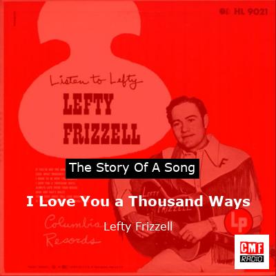 I Love You a Thousand Ways – Lefty Frizzell