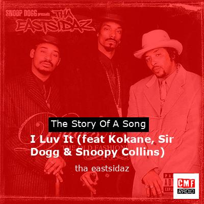 final cover I Luv It feat Kokane Sir Dogg Snoopy Collins tha eastsidaz
