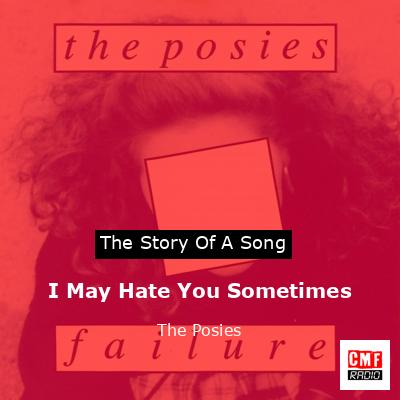 final cover I May Hate You Sometimes The Posies